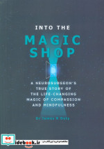 قیمت و خرید کتاب INTO THE MAGIC SHOP اثر جیمز آر دوتی | ایده بوک
