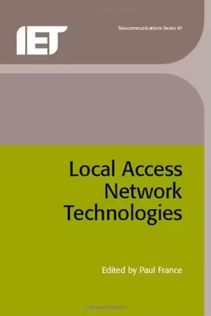 خرید و دانلود نسخه کامل کتاب Local Access Network Technologies (IEE Telecommunications)