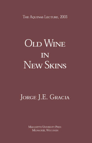 خرید و دانلود نسخه کامل کتاب Old Wine in New Skins: The Role of Tradition in Communication, Knowledge, and Group Identity (Aquinas Lecture)
