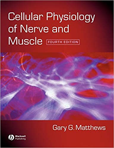  دانلود کتاب Cellular Physiology Of Nerve And Muscle, 4th ed, 2002 - دانلود کتاب های دانشگاهی