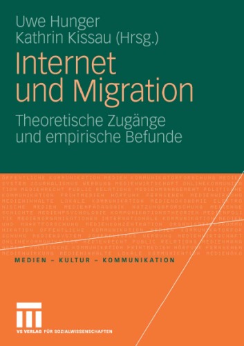 خرید و دانلود نسخه کامل کتاب Migration, Internet und Politik: Theoretische Zugänge und empirische Befunde