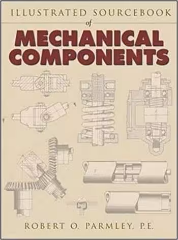 󾕇 دانلود کتاب Parmley R. O., Illustrated Sourcebook of Mechanical Components, 2000 - دانلود کتاب های دانشگاهی
