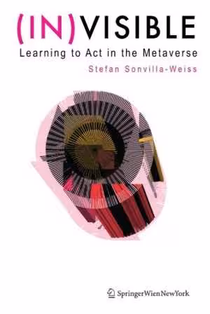 [PDF] دانلود کتاب (IN)VISIBLE - Learning to Act in the Metaverse, 2008