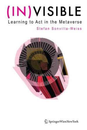 [PDF] دانلود کتاب (IN)VISIBLE - Learning to Act in the Metaverse, 2008