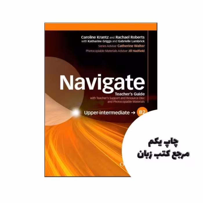 کتاب Navigate Upper Intermediate Teachers Book B2 کتاب معلم نویسنده Racheal Roberts and Caroline Krantz