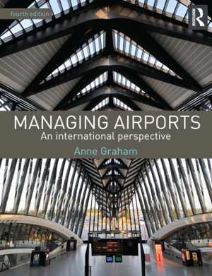 [PDF] دانلود کتاب Managing Airports - An International Perspective, 4th ed, 2013