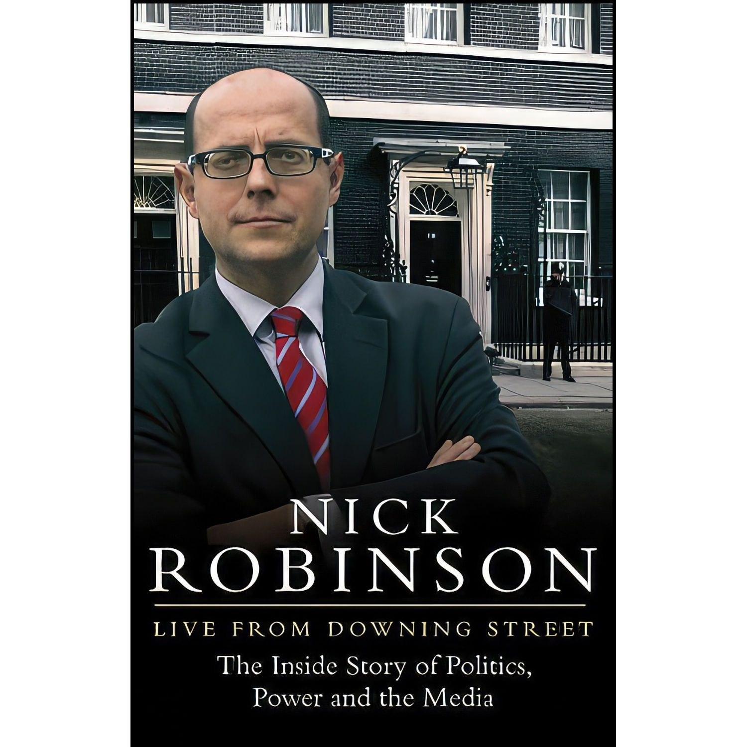 کتاب زبان اصلی Live From Downing Street اثر Nick Robinson