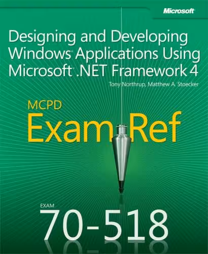 خرید و دانلود نسخه کامل کتاب MCPD 70-518 Exam Ref: Designing and Developing Windows Applications Using Microsoft .NET Framework 4