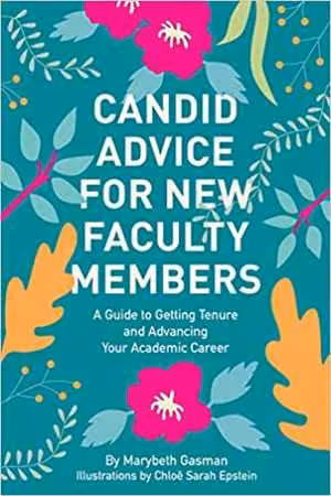 [PDF] دانلود کتاب Candid Advice For New Faculty Members - A Guide To Getting Tenure And Advancing Your Academic Career, 2021