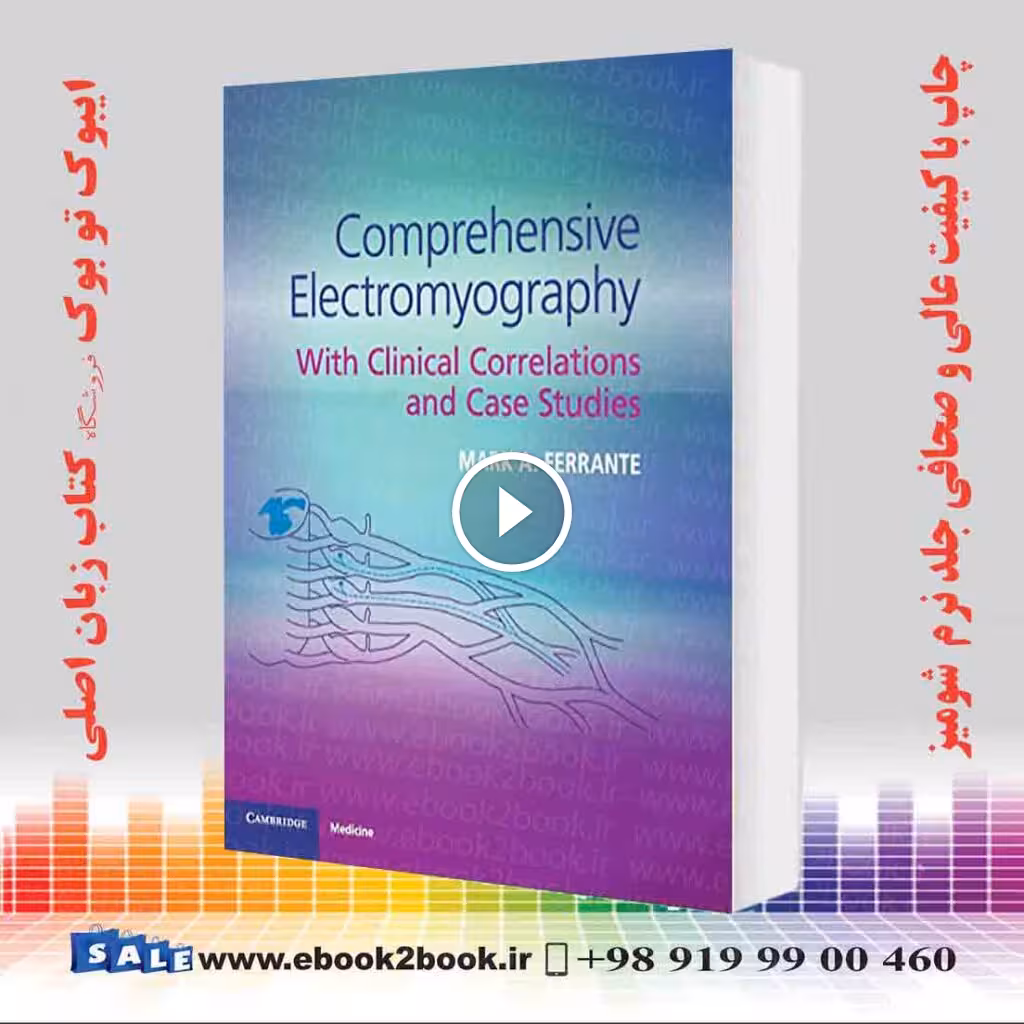 Comprehensive Electromyography: With Clinical Correlations and Case Studies