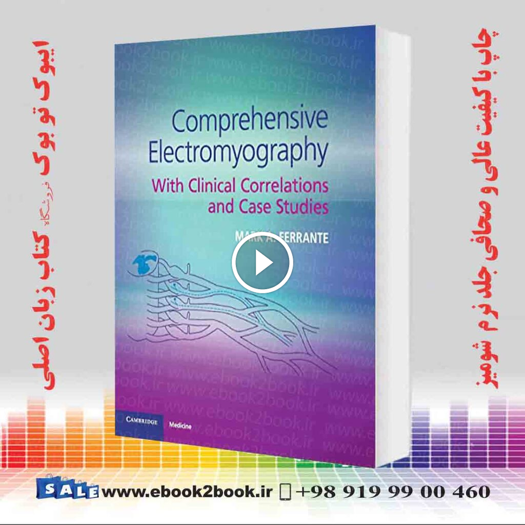 Comprehensive Electromyography: With Clinical Correlations and Case Studies