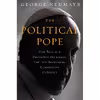 کتاب The Political Pope اثر George Neumayr انتشارات Center Street