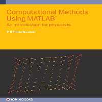 خرید و دانلود نسخه کامل کتاب Computational Methods Using MATLAB®: An introduction for physicists