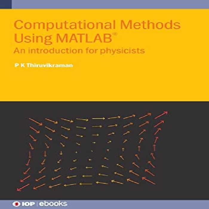 خرید و دانلود نسخه کامل کتاب Computational Methods Using MATLAB®: An introduction for physicists