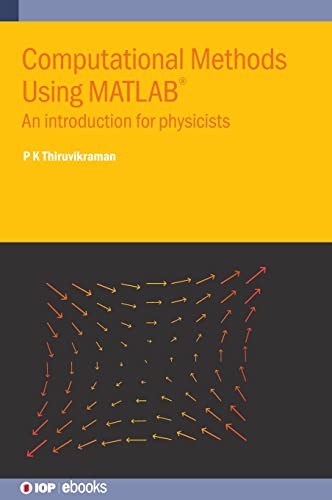 خرید و دانلود نسخه کامل کتاب Computational Methods Using MATLAB®: An introduction for physicists