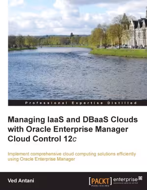 خرید و دانلود نسخه کامل کتاب Managing IaaS and DBaaS Clouds with Oracle Enterprise Manager Cloud Control 12c