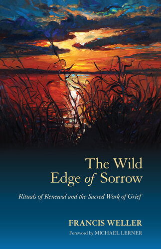 خرید و دانلود نسخه کامل کتاب The Wild Edge of Sorrow: Rituals of Renewal and the Sacred Work of Grief - Pdf