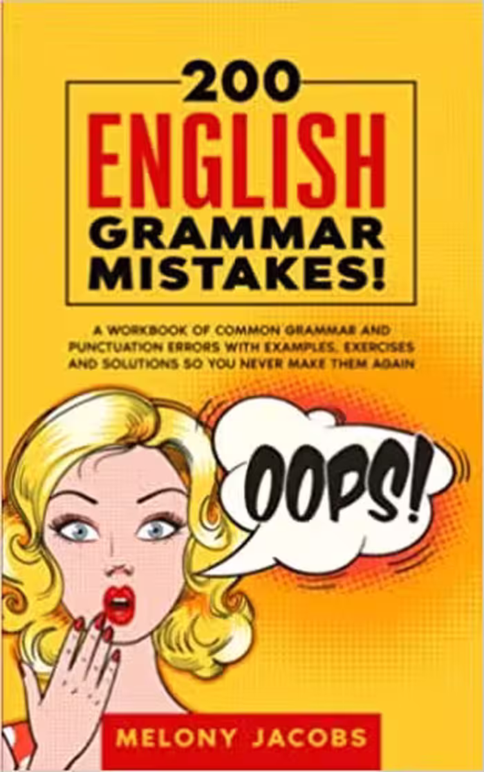 خرید و دانلود نسخه کامل کتاب 200 English Grammar Mistakes!: A Workbook of Common Grammar and Punctuation Errors with Examples, Exercises and Solutions So You Never Make Them Again (English Grammar Help) Paperback – February 18, 2020 -   PDF