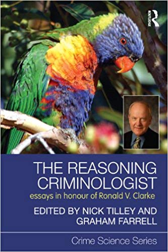 خرید و دانلود نسخه کامل کتاب The Reasoning Criminologist: Essays in Honour of Ronald V. Clarke