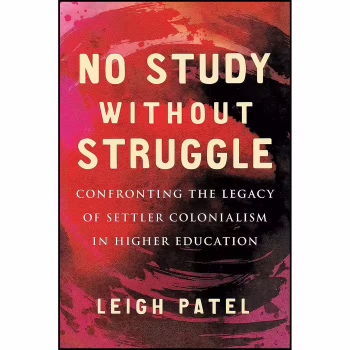 کتاب زبان اصلی No Study Without Struggle اثر Leigh Patel
