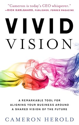 خرید و دانلود نسخه کامل کتاب Vivid Vision: A Remarkable Tool For Aligning Your Business Around a Shared Vision of the Future -   Pdf