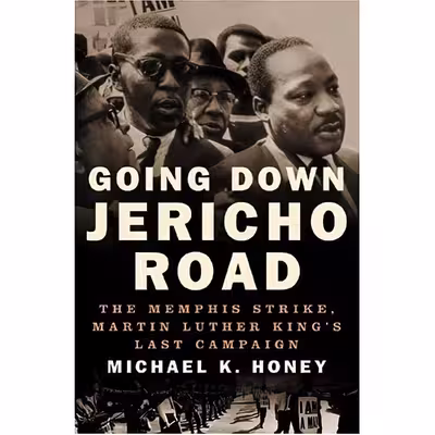 کتاب Going Down Jericho Road اثر Michael K. Honey انتشارات W. W. Norton &amp; Company