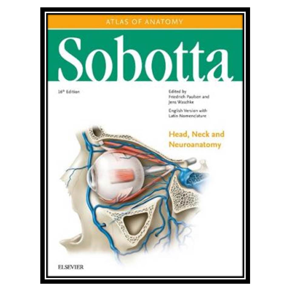 کتاب Sobotta Atlas of Anatomy اثر Friedrich Paulsen and Jens Waschke انتشارات مؤلفین طلایی