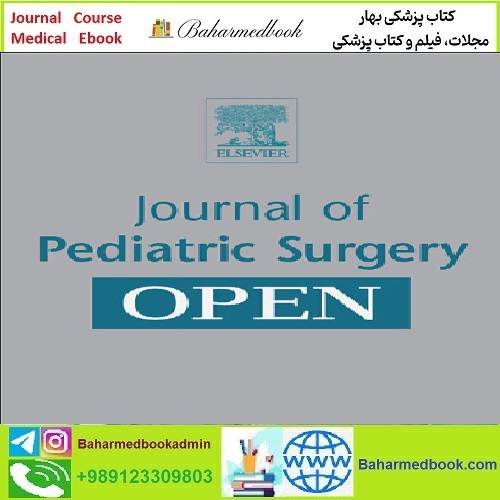 Journal of Pediatric Surgery Open Volume 1 to Volume 4 2023 T