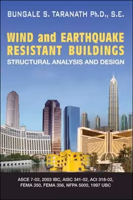 󾕇 Taranath B. S., Wind and Earthquake Resistant Buildings Structural Analysis and Design, 2005 - دانلود کتاب های دانشگاهی