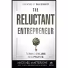 کتاب The Reluctant Entrepreneur اثر Michael Masterson انتشارات Wiley