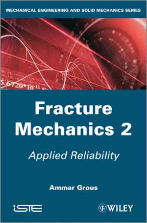  دانلود کتاب Fracture Mechanics 2, 2013 - دانلود کتاب های دانشگاهی