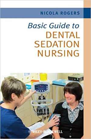 [PDF] دانلود کتاب Basic Guide To Dental Sedation Nursing, 2011