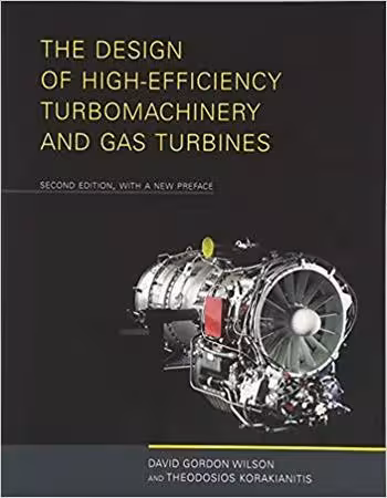 󾕇 دانلود کتاب Wilson D. G., The Design of High-Efficiency Turbomachinery and Gas Turbines, 2nd ed, 2014 - دانلود کتاب های دانشگاهی