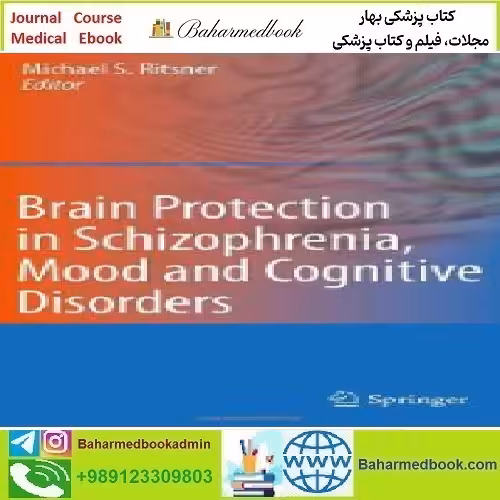 Brain Protection in Schizophrenia Mood and Cognitive Disorders
