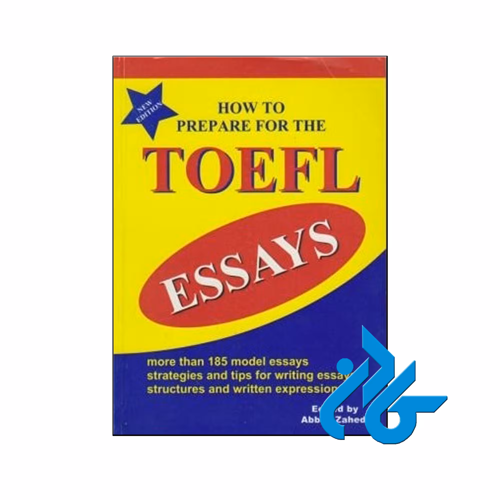 خرید کتاب How to prepare for the TOEFL essays | فروشگاه اینترنتی کادن