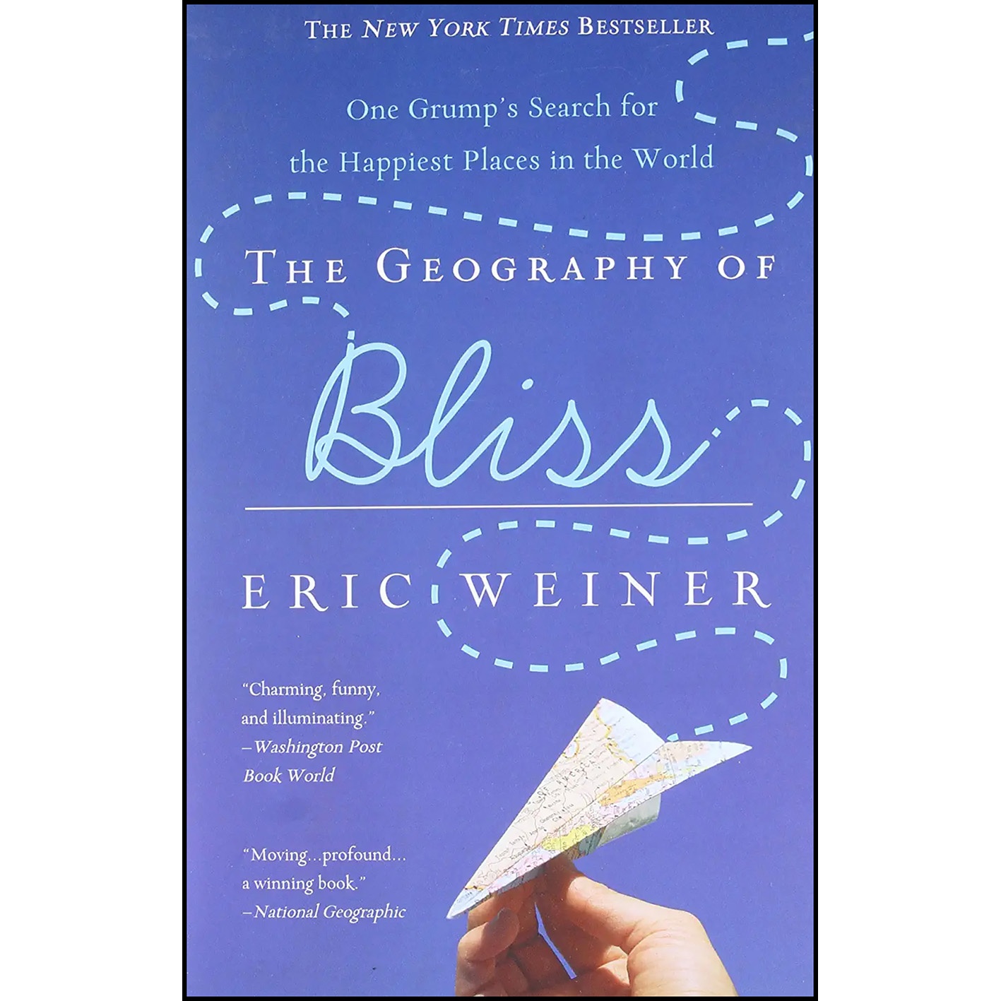 کتاب The Geography of Bliss اثر Eric Weiner انتشارات Twelve