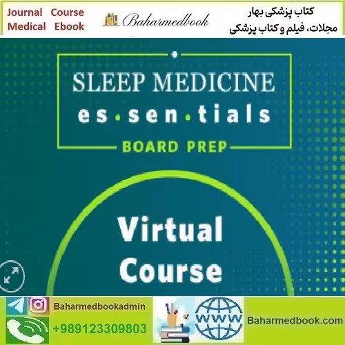 Sleep Medicine Essentials 2021 video course price 25€ - کتاب پزشکی بهار