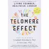 کتاب The Telomere Effect اثر Dr. Elizabeth Blackburn and Dr. Elissa Epel انتشارات Hachette Digital, Inc.