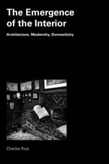 󾕇 دانلود کتاب Emergence of the Interior - Architecture, Modernity, Domesticity - دانلود کتاب های دانشگاهی