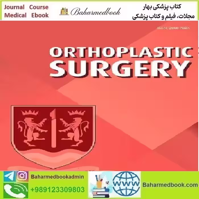 Orthoplastic Surgery Volumes 1 2 2020 TRUE PDF price 8€ - کتاب پزشکی بهار