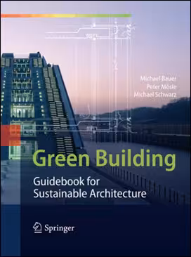 󾕇 دانلود کتاب Green Building - Guidebook for Sustainable Architecture - دانلود کتاب های دانشگاهی