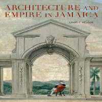 [PDF] دانلود کتاب Architecture And Empire In Jamaica, 2016