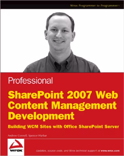 خرید و دانلود نسخه کامل کتاب Professional SharePoint 2007 Web Content Management Development: Building Publishing Sites with Office SharePoint Server 2007 (Wrox Programmer to Programmer)