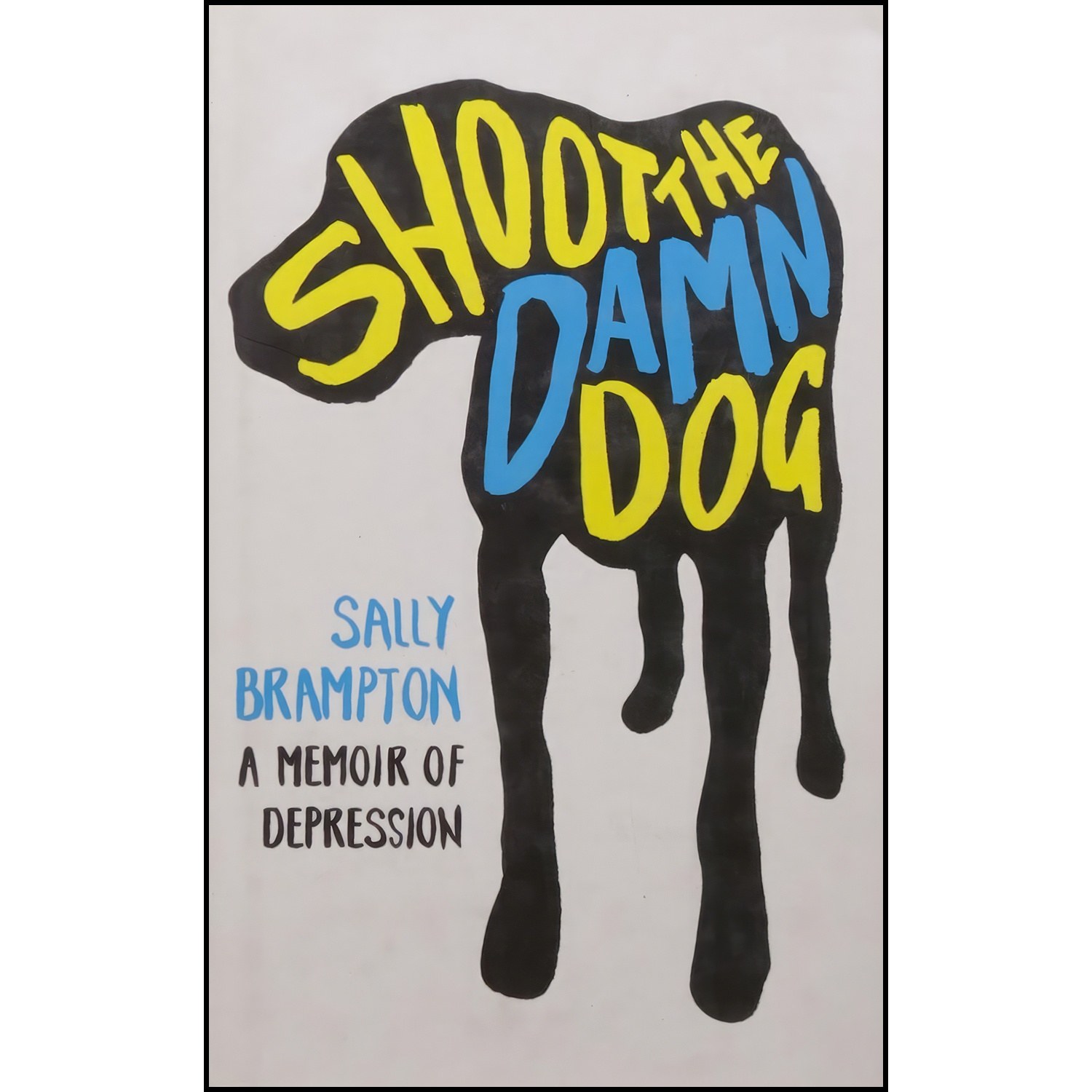 کتاب زبان اصلی Shoot the Damn Dog اثر Sally Brampton