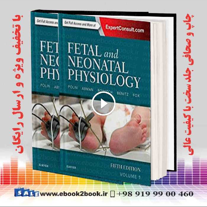 Fetal and Neonatal Physiology 5th Edition