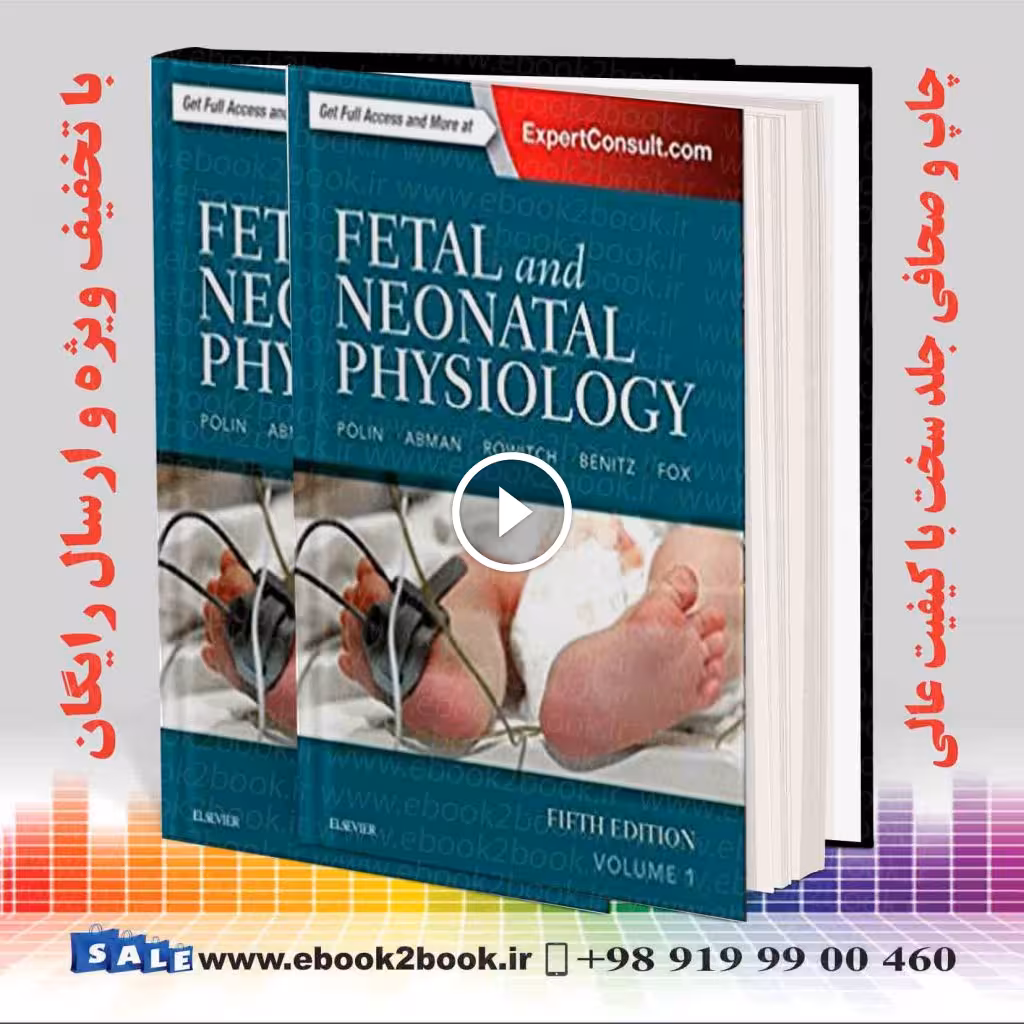 Fetal and Neonatal Physiology 5th Edition