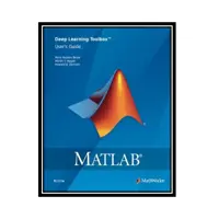 کتاب MATLAB Deep Learning Toolbox Users Guide اثر جمعی از نویسندگان انتشارات مؤلفین طلایی