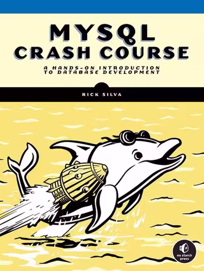 خرید و دانلود نسخه کامل کتاب MySQL Crash Course: A Hands-on Introduction to Database Development