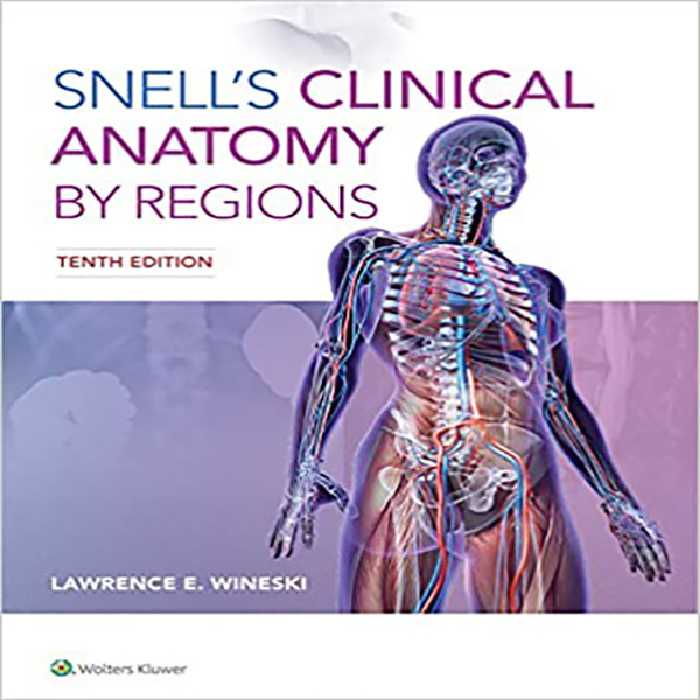 کتاب Snells Clinical Anatomy by Regions اثر LAWRENCE E. WINESKI انتشارات لیپین کات