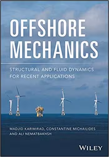 󾕇 دانلود کتاب Karimirad M., Offshore Mechanics - Structural and Fluid Dynamics for Recent Applications, 2018 - دانلود کتاب های دانشگاهی